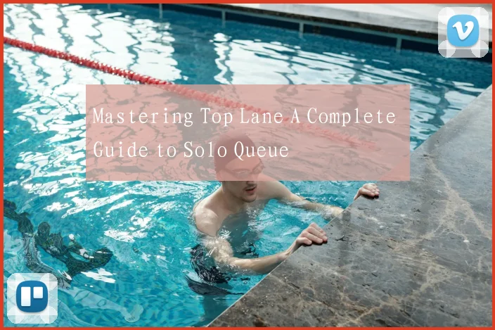 Mastering Top Lane A Complete Guide to Solo Queue